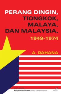 Image of Perang dingin, Tiongkok, Malaya, dan Malaysia, 1949-1974