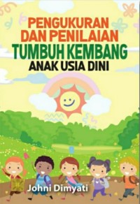 Image of Pengukuran dan penilaian tumbuh kembang anak usia dini
