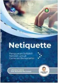 Image of Netiquette : penguatan softskill netizen untuk generasi berkarakter