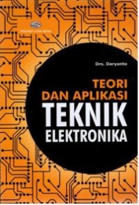 Image of Teori dan aplikasi teknik elektronika